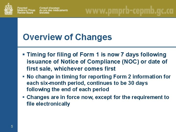 Overview of Changes § Timing for filing of Form 1 is now 7 days