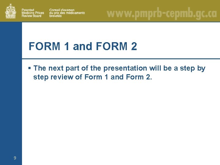 FORM 1 and FORM 2 § The next part of the presentation will be