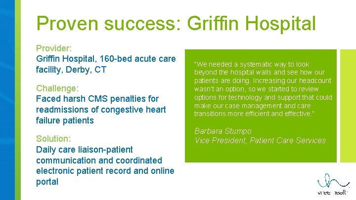 Proven success: Griffin Hospital Provider: Griffin Hospital, 160 -bed acute care facility, Derby, CT