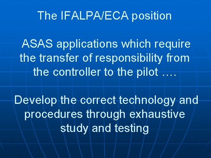 The IFALPA/ECA position ASAS applications which require the transfer of responsibility from the controller