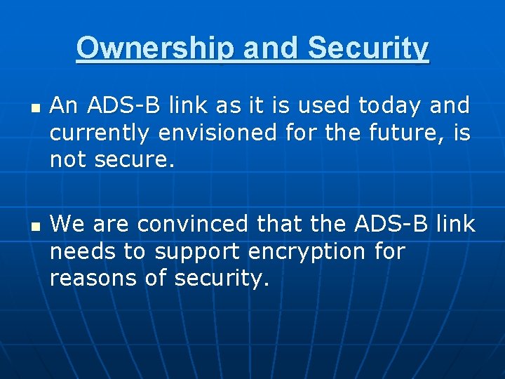 Ownership and Security n n An ADS-B link as it is used today and