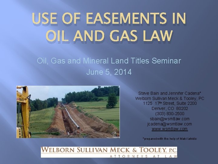 USE OF EASEMENTS IN OIL AND GAS LAW Oil, Gas and Mineral Land Titles