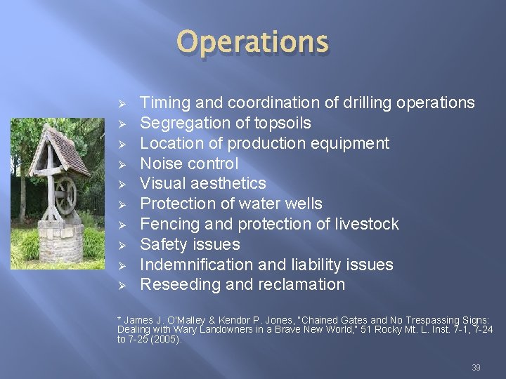 Operations Ø Ø Ø Ø Ø Timing and coordination of drilling operations Segregation of