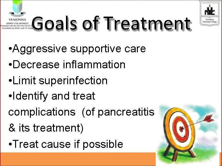 Goals of Treatment • Aggressive supportive care • Decrease inflammation • Limit superinfection • Goals of Treatment • Aggressive supportive care • Decrease inflammation • Limit superinfection •