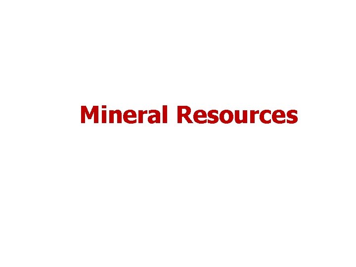 Mineral Resources 