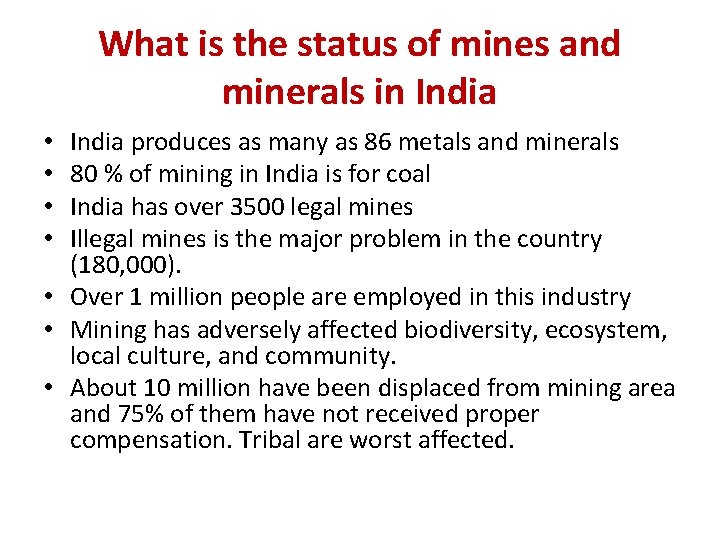 What is the status of mines and minerals in India produces as many as