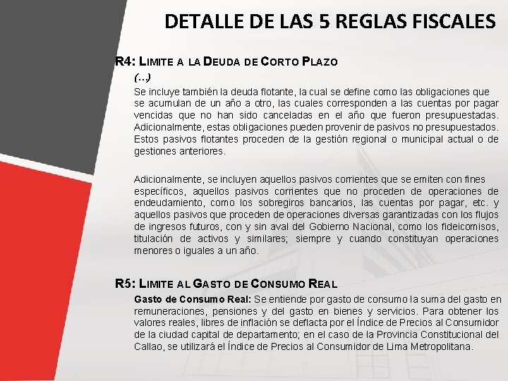 DETALLE DE LAS 5 REGLAS FISCALES R 4: LIMITE A LA DEUDA DE CORTO