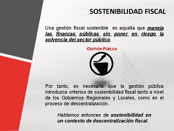 PERÚ Ministerio de Economía y Finanzas Viceministerio de Economía Dirección General de Descentralización Fiscal