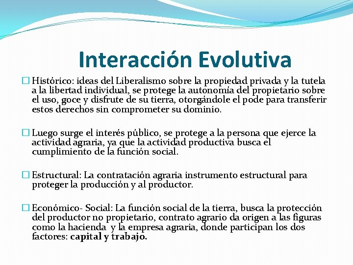 Interacción Evolutiva � Histórico: ideas del Liberalismo sobre la propiedad privada y la tutela