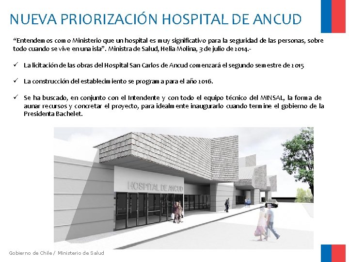 NUEVA PRIORIZACIÓN HOSPITAL DE ANCUD “Entendemos como Ministerio que un hospital es muy significativo