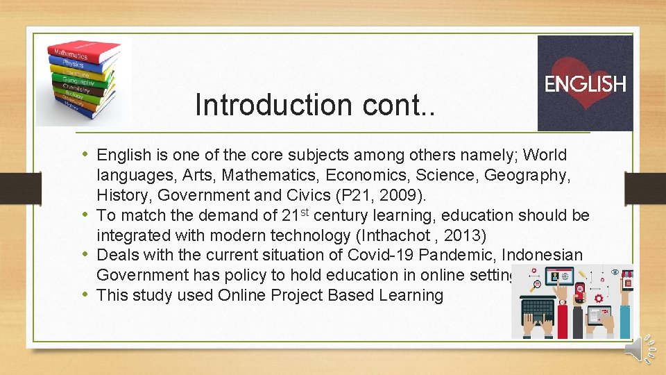 Introduction cont. . • English is one of the core subjects among others namely;