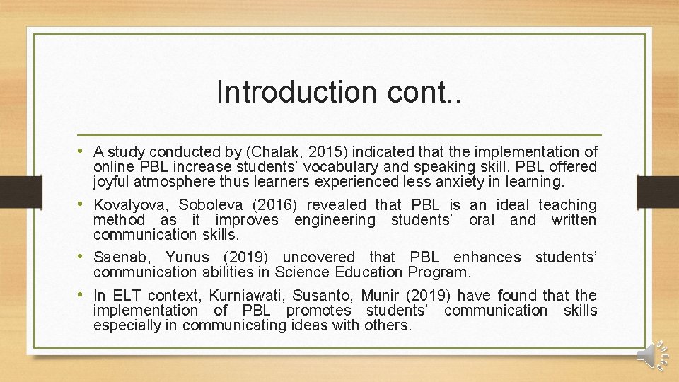 Introduction cont. . • A study conducted by (Chalak, 2015) indicated that the implementation