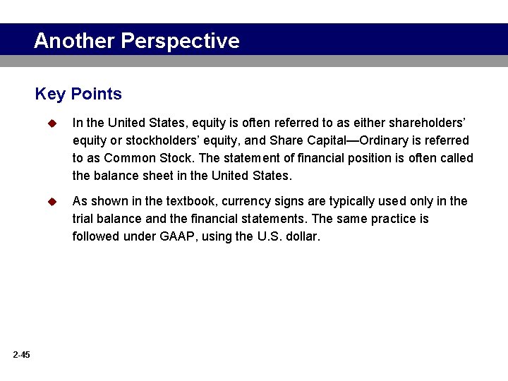 Another Perspective Key Points 2 -45 u In the United States, equity is often