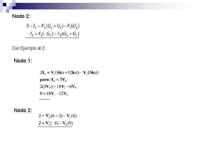 Nodo 2: Del Ejemplo # 2: Nodo 1: Nodo 2: 