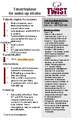 Tenecteplase for wake-up stroke Patients eligible for inclusion § § § Stroke symptoms upon