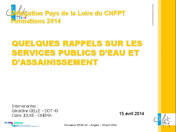 Délégation Pays de la Loire du CNFPT Formations 2014 QUELQUES RAPPELS SUR LES SERVICES