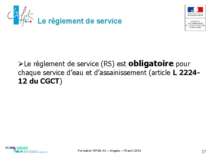 Le règlement de service (RS) est obligatoire pour chaque service d’eau et d’assainissement (article