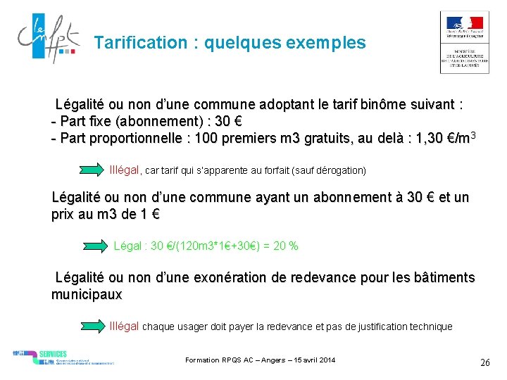 Tarification : quelques exemples Légalité ou non d’une commune adoptant le tarif binôme suivant
