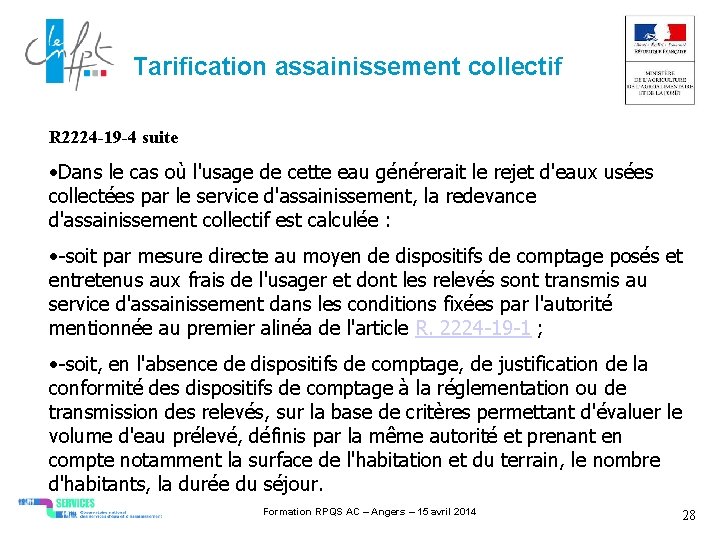 Tarification assainissement collectif R 2224 -19 -4 suite • Dans le cas où l'usage