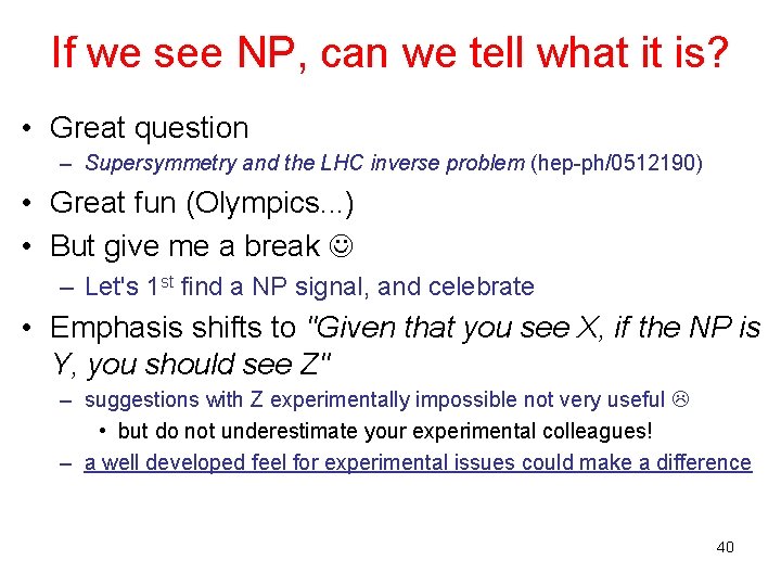 If we see NP, can we tell what it is? • Great question –