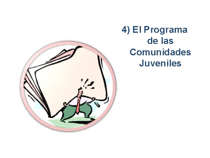 4) El Programa de las Comunidades Juveniles 