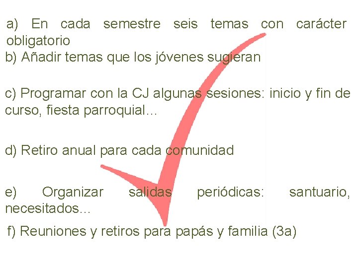 a) En cada semestre seis temas con carácter obligatorio b) Añadir temas que los