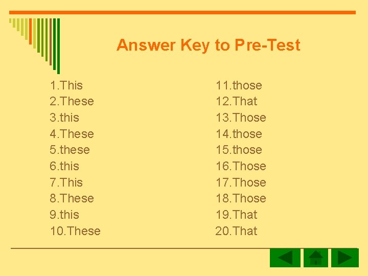Answer Key to Pre-Test 1. This 2. These 3. this 4. These 5. these