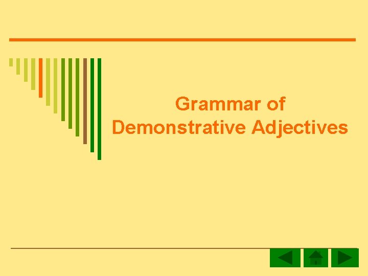 Grammar of Demonstrative Adjectives 