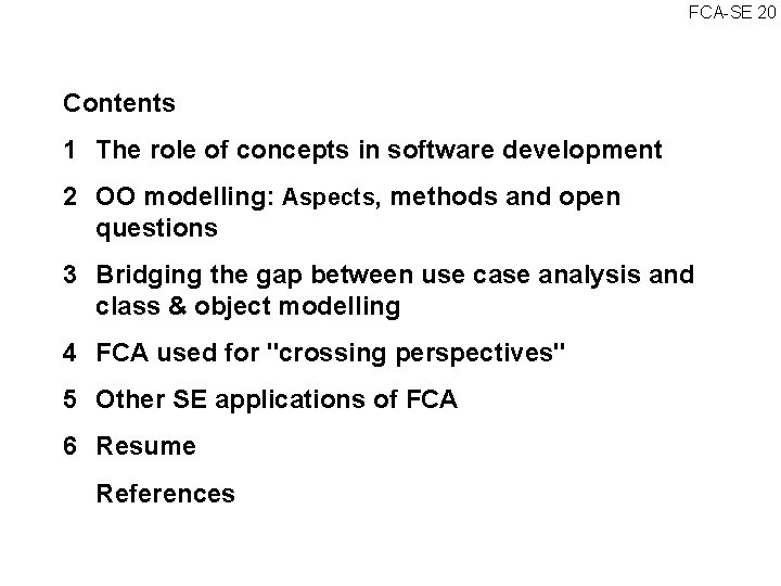 FCA SE 20 Contents 1 The role of concepts in software development 2 OO