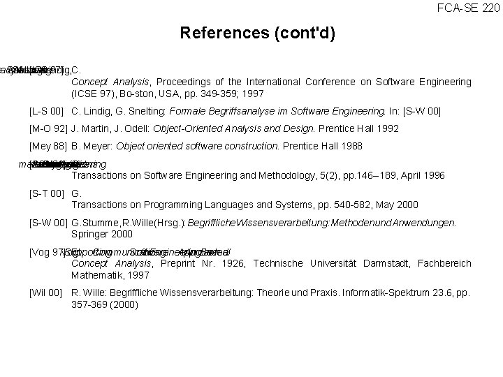 FCA SE 220 References (cont'd) gacy e Snelting: Assessing Structure of Modular [L S