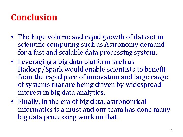 Conclusion • The huge volume and rapid growth of dataset in scientific computing such Conclusion • The huge volume and rapid growth of dataset in scientific computing such