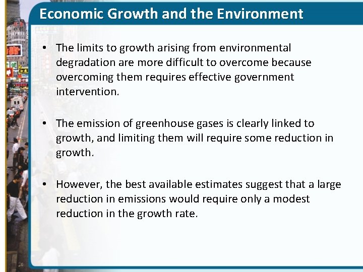 Economic Growth and the Environment • The limits to growth arising from environmental degradation