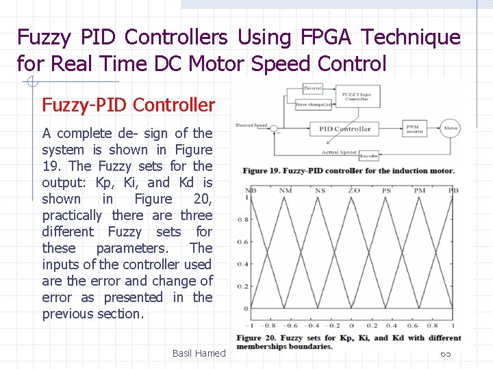 Fuzzy PID Controllers Using FPGA Technique for Real Time DC Motor Speed Control Fuzzy-PID