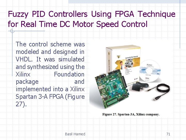 Fuzzy PID Controllers Using FPGA Technique for Real Time DC Motor Speed Control The