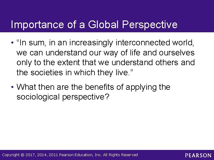 Importance of a Global Perspective • “In sum, in an increasingly interconnected world, we Importance of a Global Perspective • “In sum, in an increasingly interconnected world, we