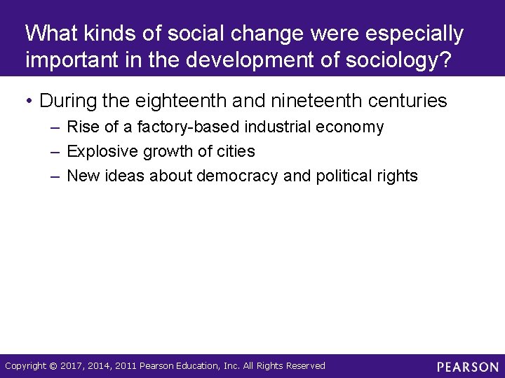 What kinds of social change were especially important in the development of sociology? • What kinds of social change were especially important in the development of sociology? •