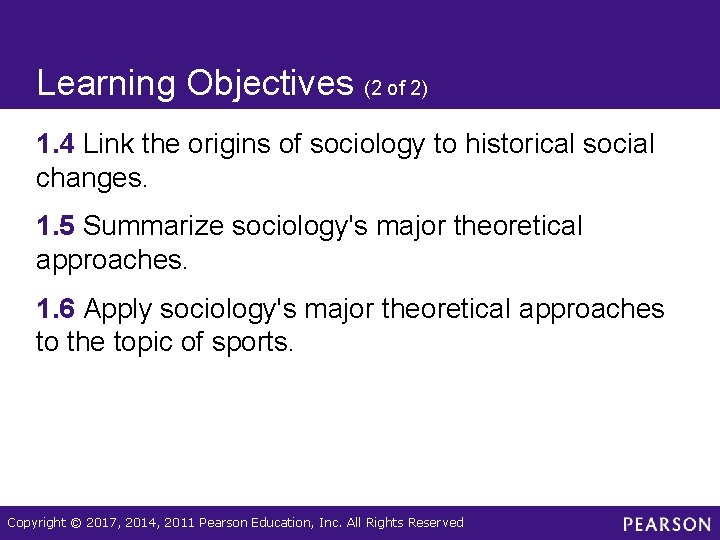 Learning Objectives (2 of 2) 1. 4 Link the origins of sociology to historical Learning Objectives (2 of 2) 1. 4 Link the origins of sociology to historical