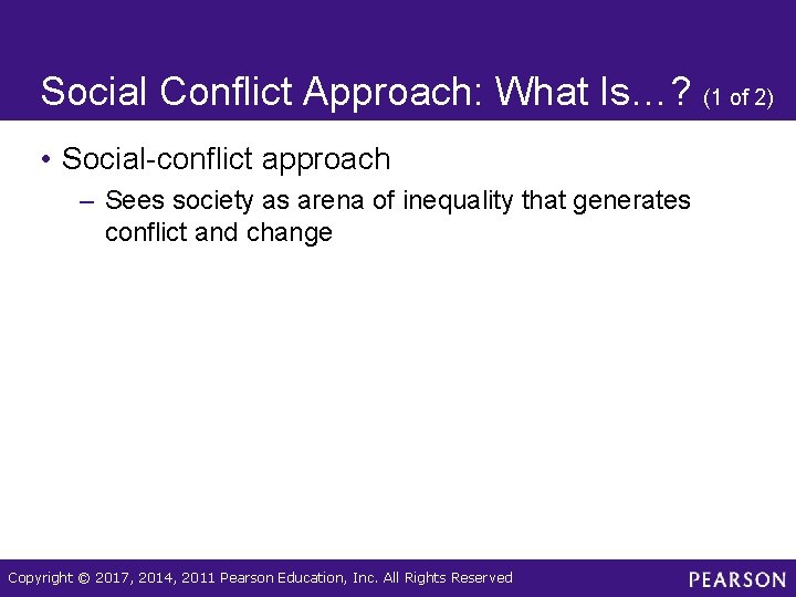 Social Conflict Approach: What Is…? (1 of 2) • Social-conflict approach – Sees society Social Conflict Approach: What Is…? (1 of 2) • Social-conflict approach – Sees society