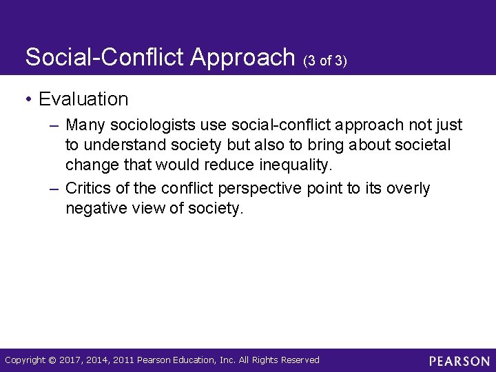Social-Conflict Approach (3 of 3) • Evaluation – Many sociologists use social-conflict approach not Social-Conflict Approach (3 of 3) • Evaluation – Many sociologists use social-conflict approach not