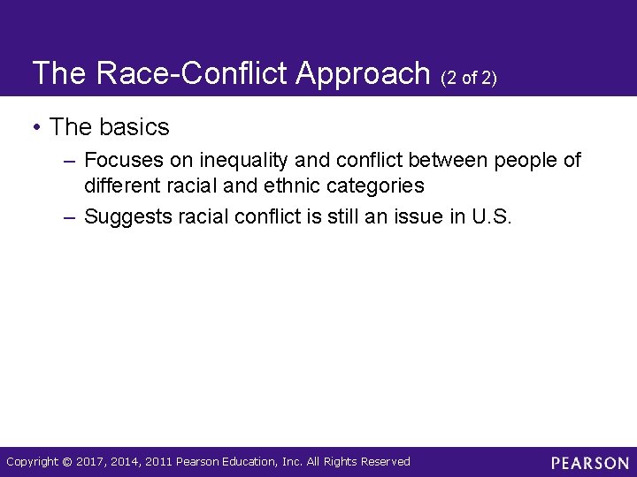 The Race-Conflict Approach (2 of 2) • The basics – Focuses on inequality and The Race-Conflict Approach (2 of 2) • The basics – Focuses on inequality and