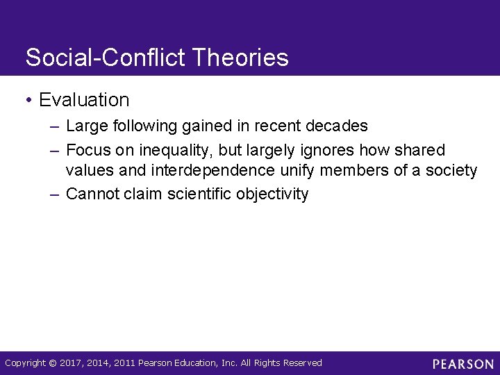 Social-Conflict Theories • Evaluation – Large following gained in recent decades – Focus on Social-Conflict Theories • Evaluation – Large following gained in recent decades – Focus on
