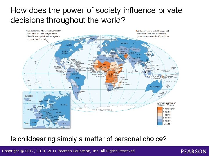 How does the power of society influence private decisions throughout the world? Is childbearing How does the power of society influence private decisions throughout the world? Is childbearing