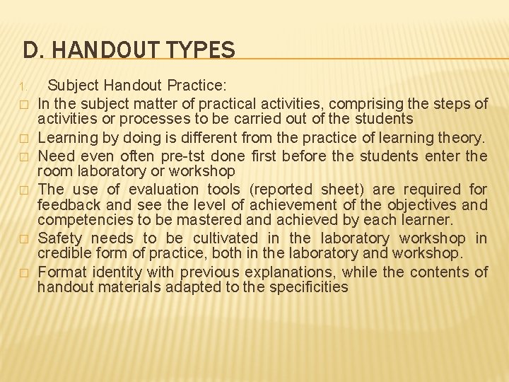 D. HANDOUT TYPES 1. � � � Subject Handout Practice: In the subject matter