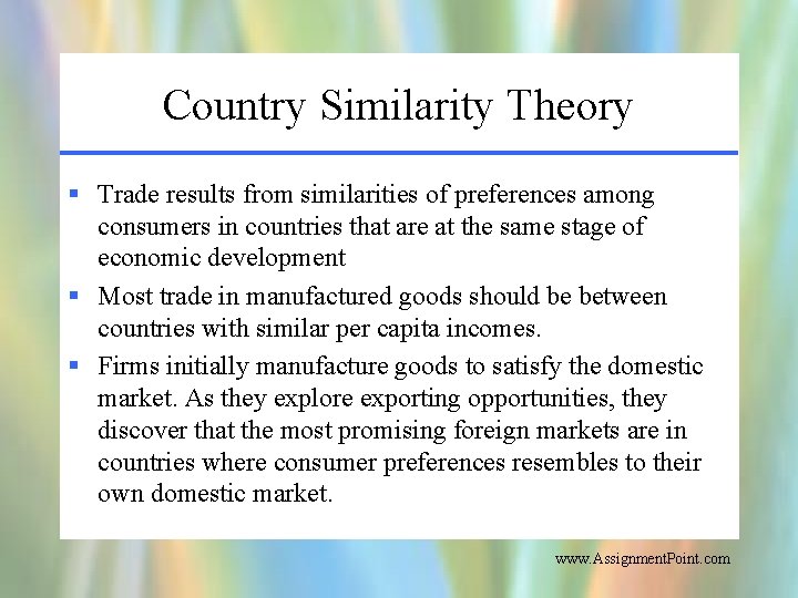 Country Similarity Theory § Trade results from similarities of preferences among consumers in countries