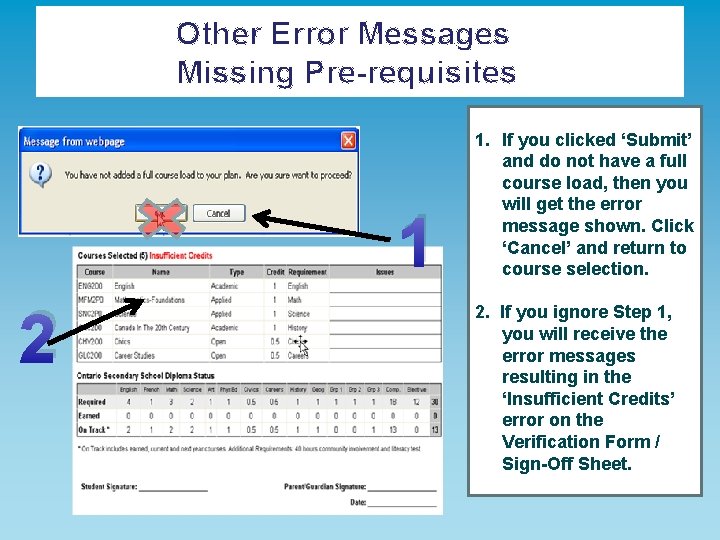 Other Error Messages Missing Pre-requisites 1 2 1. If you clicked ‘Submit’ and do