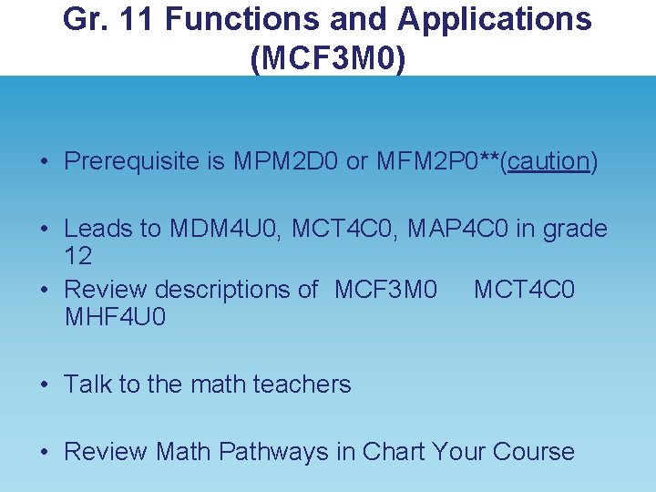 Gr. 11 Functions and Applications (MCF 3 M 0) • Prerequisite is MPM 2