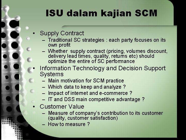 ISU dalam kajian SCM • Supply Contract – Traditional SC strategies : each party