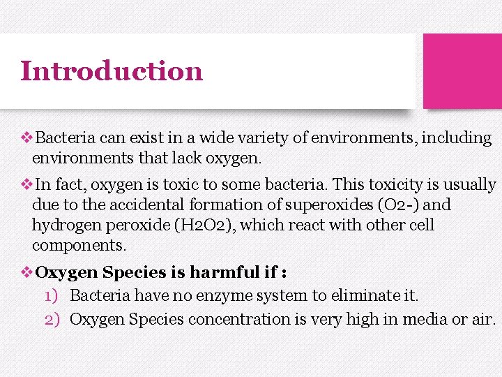 Introduction v. Bacteria can exist in a wide variety of environments, including environments that