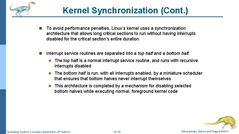 Kernel Synchronization (Cont. ) n To avoid performance penalties, Linux’s kernel uses a synchronization Kernel Synchronization (Cont. ) n To avoid performance penalties, Linux’s kernel uses a synchronization