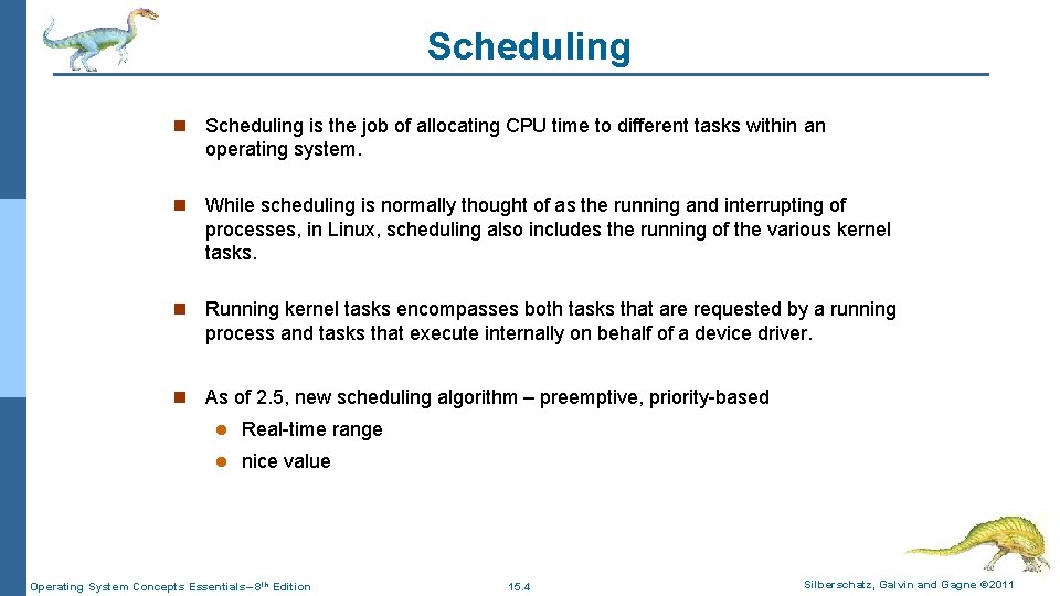 Scheduling n Scheduling is the job of allocating CPU time to different tasks within Scheduling n Scheduling is the job of allocating CPU time to different tasks within